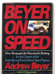 Beyer on Speed: New Strategies for Racetrack Betting