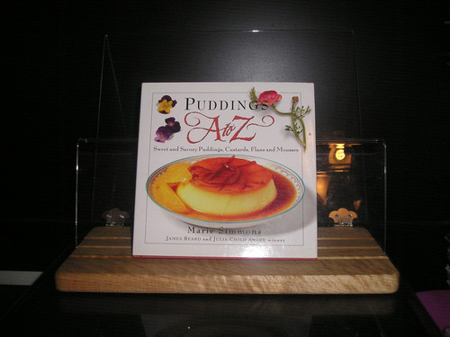 Puddings A to Z: Sweet & Savory Puddings Custards Flans & Mousses