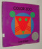 Color Zoo: A Caldecott Honor Award Winner