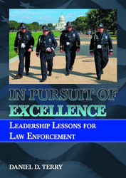 In Pursuit of Excellence: Leadership Lessons for Law Enforcement