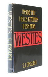 The Westies: Inside the Hell's Kitchen Irish Mob