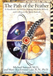 The Path of the Feather: A Handbook and Kit for Making Medicine