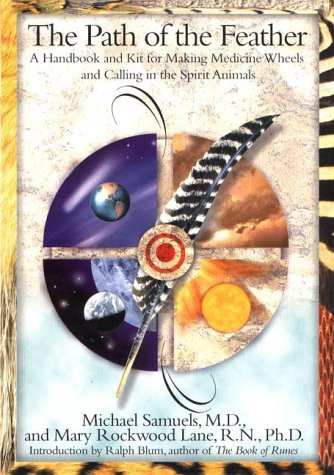 The Path of the Feather: A Handbook and Kit for Making Medicine