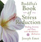 Buddha's Book of Stress Reduction: Finding Serenity and Peace with