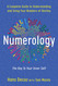 Numerology: A Complete Guide to Understanding and Using Your Numbers