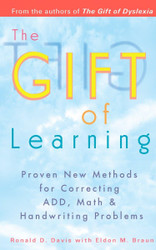 The Gift of Learning: Proven New Methods for Correcting ADD Math &