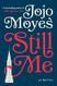 Still Me: A Novel (Me Before You Trilogy Book 3)