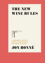 The New Wine Rules: A Genuinely Helpful Guide to Everything You Need