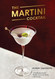 The Martini Cocktail: A Meditation on the World's Greatest Drink with