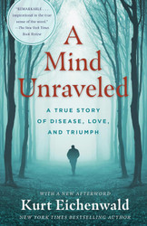 A Mind Unraveled: A True Story of Disease Love and Triumph