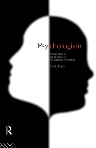 Psychologism: The Sociology of Philosophical Knowledge