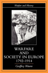 Warfare and Society in Europe 1792-1914 (Warfare and History)