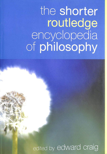 The Shorter Routledge Encyclopedia of Philosophy