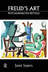 Freud's Art: Psychoanalysis Retold