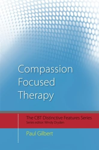 Compassion Focused Therapy (CBT Distinctive Features)