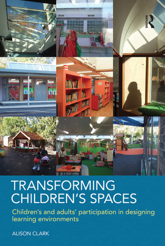 Transforming Children's Spaces: Children's and Adults' Participation