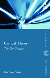 Critical Theory: The Key Concepts (Routledge Key Guides)