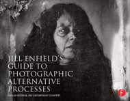 Jill Enfield's Guide to Photographic Alternative Processes