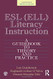 Esl (Ell) Literacy Instruction: A Guidebook to Theory and Practice