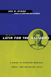 More Latin For the Illiterati
