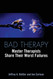 Bad Therapy: Master Therapists Share Their Worst Failures
