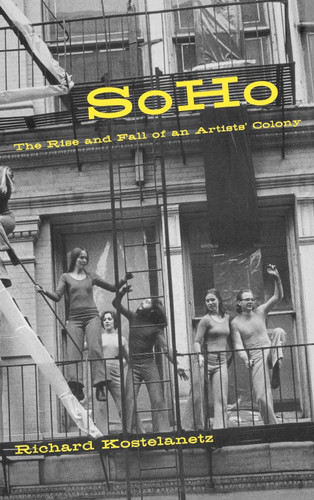 Soho: The Rise and Fall of an Artist's Colony