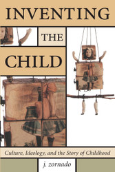 Inventing the Child (Children's Literature and Culture)