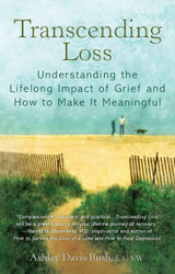 Transcending Loss: Understanding the Lifelong Impact of Grief and How