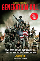 Generation Kill: Devil Dogs Ice Man Captain America and the New Face