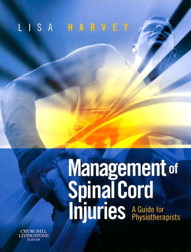 Management of Spinal Cord Injuries: A Guide for Physiotherapists
