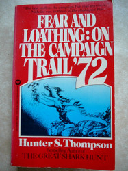 Fear and Loathing: On the Campaign Trail '72