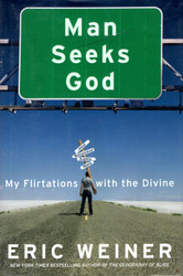 Man Seeks God: My Flirtations with the Divine
