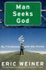 Man Seeks God: My Flirtations with the Divine