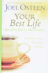 Your Best Life Begins Each Morning: Devotions to Start Every Day of
