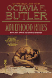 Adulthood Rites (Xenogenesis Book Two)