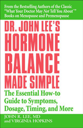 Dr. John Lee's Hormone Balance Made Simple: The Essential How-to