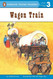 Wagon Train (Rise and Shine) (Penguin Young Readers Level 3)