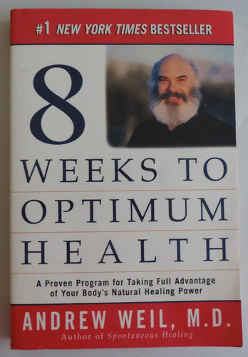 Eight Weeks to Optimum Health