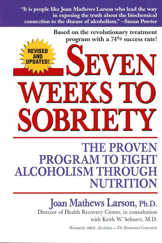 Seven Weeks to Sobriety: The Proven Program to Fight Alcoholism