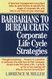 Barbarians to Bureaucrats: Corporate Life Cycle Strategies: Corporate