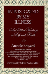 Intoxicated by My Illness and Other Writings on Life and Death