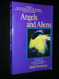 Angels and Aliens: UFO's and the Mythic Imagination
