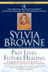 Past Lives Future Healing: A Psychic Reveals the Secrets to Good