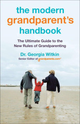 The Modern Grandparent's Handbook: The Ultimate Guide to the New
