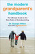 The Modern Grandparent's Handbook: The Ultimate Guide to the New