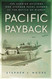 Pacific Payback: The Carrier Aviators Who Avenged Pearl Harbor at the