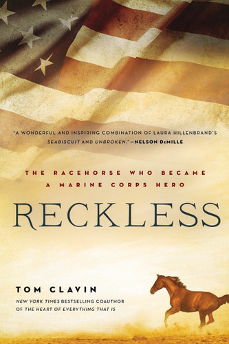 Reckless: The Racehorse Who Became a Marine Corps Hero