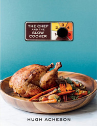 The Chef and the Slow Cooker: A Cookbook