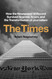 The Times: How the Newspaper of Record Survived Scandal Scorn and the