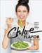 Chloe Flavor: Saucy Crispy Spicy Vegan: A Cookbook